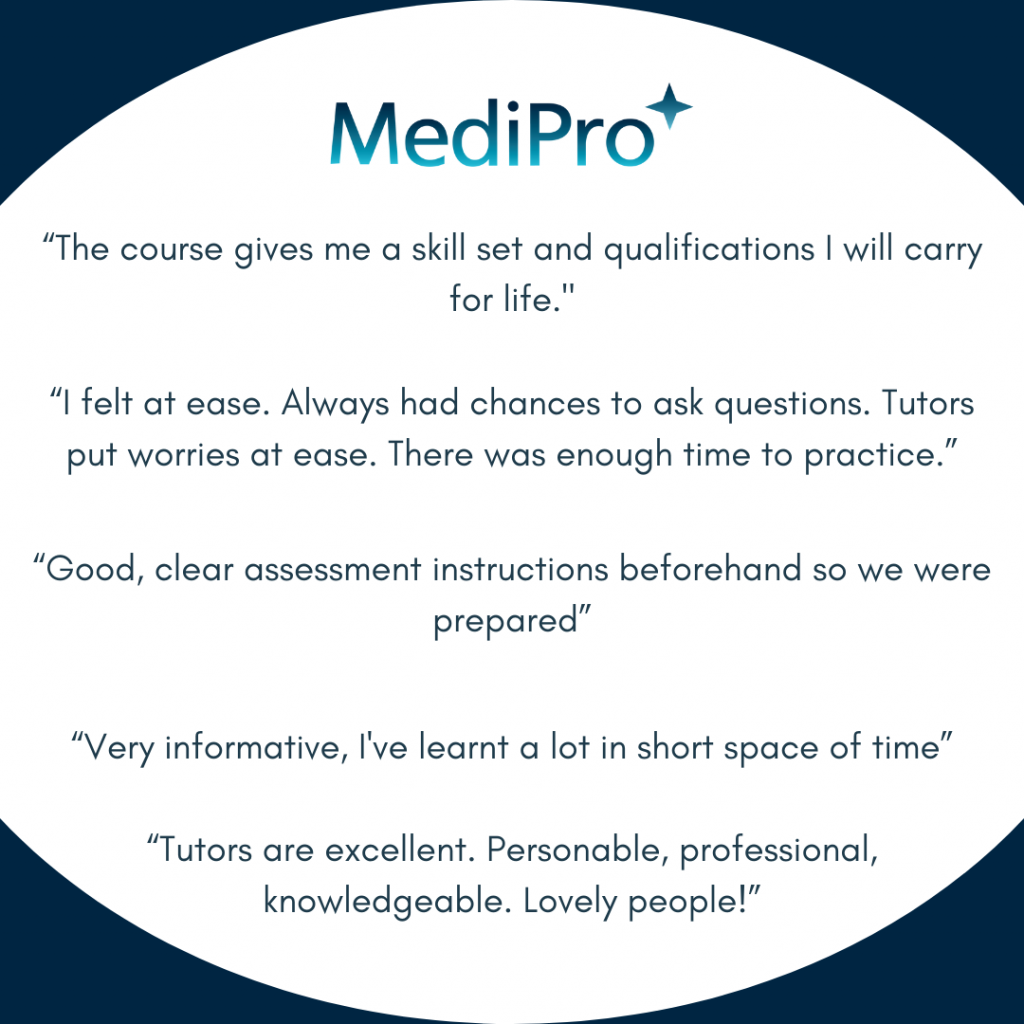 "The course gives me a skill set and qualifications I will carry for life". "I felt at ease. Always had chances to ask questions. Tutors put worries at ease. There was enough time to practice." "Good, clear assessment instruction beforehand so we were prepared". Very informative, I've learnt a lot in a short space of time". "Tutors are excellent. Personable, professional, knowledgeable. Lovely people!".